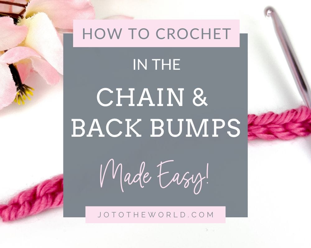 How to Crochet in the Chain & Back Bumps - Made Easy